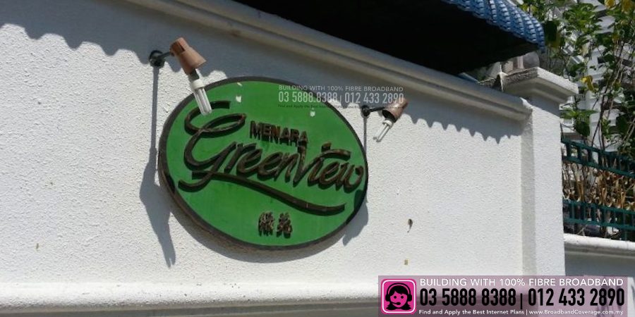 Greenview broadband services Menara Greenview Condominium, TIME, Maxis, Unifi